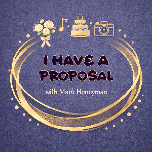 I Have A Proposal