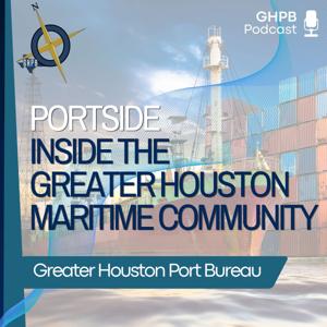 Portside: Inside the Greater Houston Maritime Community