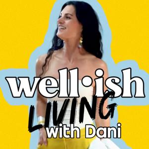 Well•ish Living with Dani