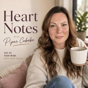 Heart Notes with Piper Cabebe