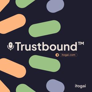 The Trustbound™ Podcast