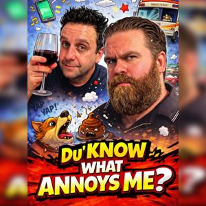 Du know what annoys me?