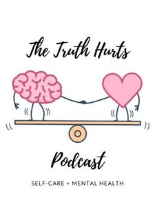 The Truth Hurts Podcast