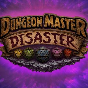 Dungeon Master Disaster Podcast