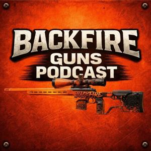Backfire Guns Podcast