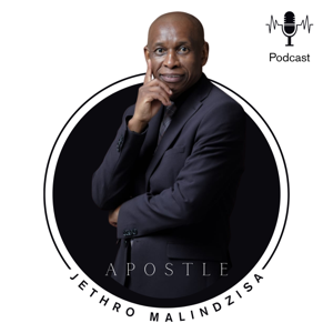 Apostle Jethro Malindzisa Podcast