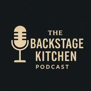 The Backstage Kitchen Podcast