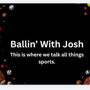 Ballin' With Josh