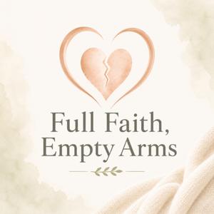 Full Faith, Empty Arms