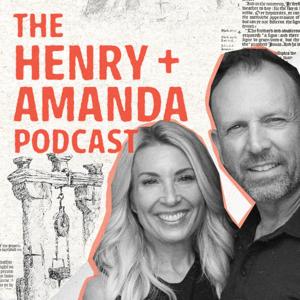 The Henry & Amanda Podcast