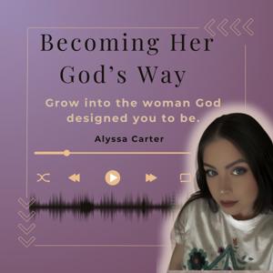 Becoming Her God’s Way