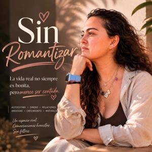 Sin Romantizar 💫