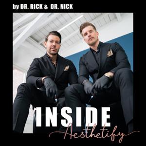 INSIDE Aesthetify I by DR. RICK & DR. NICK