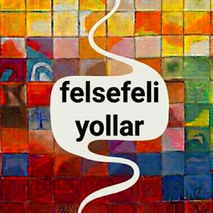 Felsefeli Yollar