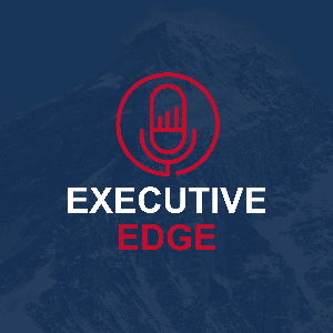 Executive Edge Podcast
