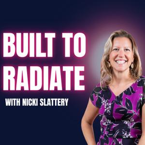 Built to Radiate