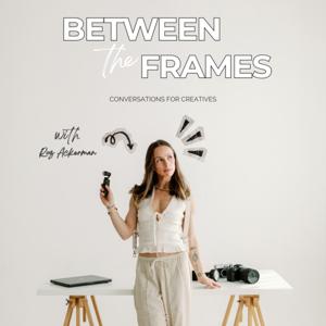 Between the Frames