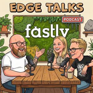 Fastly Edge Talks
