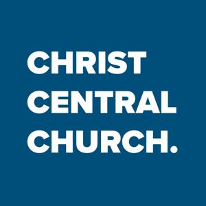 Christ Central Church Sermons