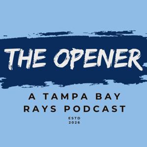 The Opener: A Rays Podcast