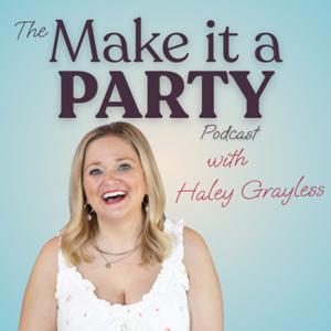 The Make it a Party! Podcast