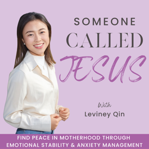 Someone Called JESUS | Anger Management, Regulate Emotions, Mom Guilt, Bible Verses for Anxiety, Peace Bible Verses