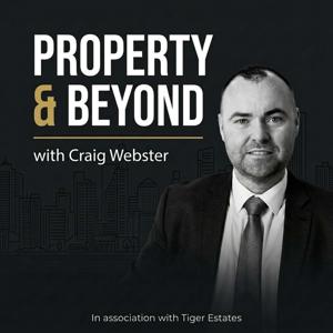 Property & Beyond with Craig Webster