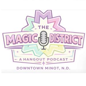 The Magic District - A Hangout Podcast