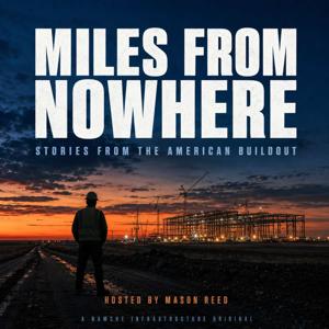 Miles from Nowhere - Stories from the American Buildout
