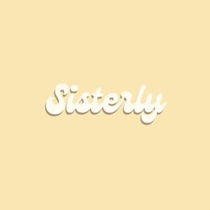 The Sisterly Podcast