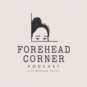 Forehead Corner Podcast