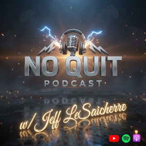 No Quit with Jeff LeSaicherre
