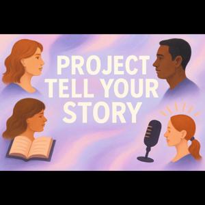 Project Tell Your Story