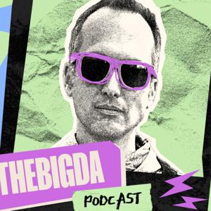 thebigda : podcast