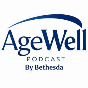 The AgeWell Podcast by Bethesda