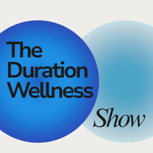 The Duration Wellness Show