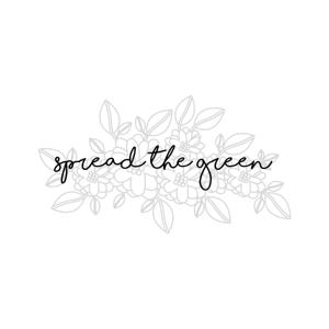 Spread the Green