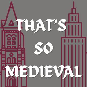 That's So Medieval