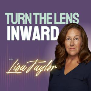 Turn The Lens Inward