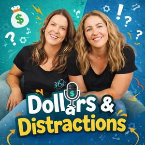 Dollars & Distractions