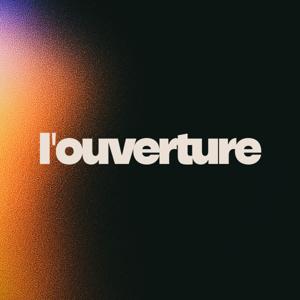 L'ouverture