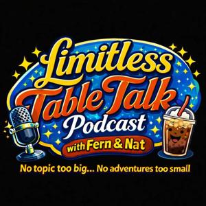 Limitless Table Talk with Fern and Nat
