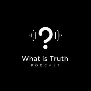What is Truth?: Bridging the Gap Between What You Feel and What is Real
