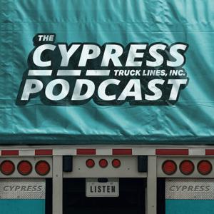 The Cypress Truck Lines Podcast