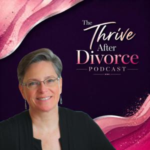 The Thrive After Divorce Podcast