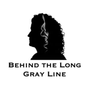 Behind The Long Gray Line