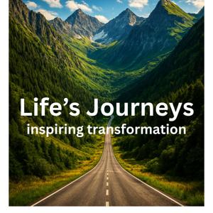 Life's Journeys: Inspiring Transformation