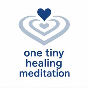 Tiny Healing Meditation Podcast