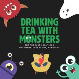 Drinking Tea with Monsters: OCD, Mental Health, Pop Culture & Ghost Stories