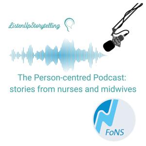 The Person-centred Podcast - stories from nurses and midwives
